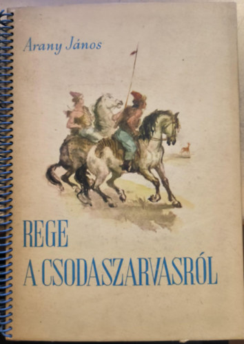 Arany Jnos - Rege a csodaszarvasrl
