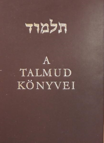 dr. Molnr Ern Babits Antal (ford.) - A Talmud knyvei - szmozott