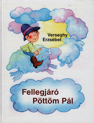 Verseghy Erzsébet - Fellegjáró Pöttöm Pál