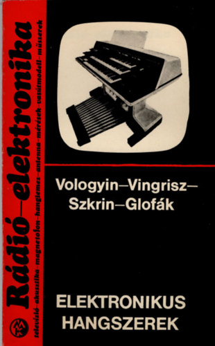 Vologyin-Vingrisz-Szkrin-Glof - Elektronikus hangszerek