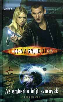 Stephen Cole - Ki vagy, Doki? - Az emberbe b�jt sz�rnyek
