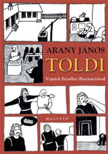 Arany Jnos - Toldi - Vojnich Erzsbet illusztrciival