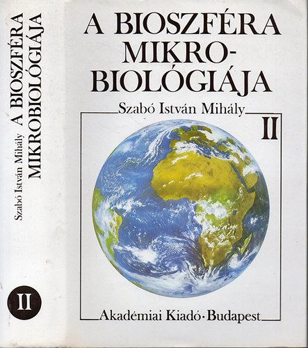 Szab Istvn Mihly - A bioszfra mikrobiolgija II.