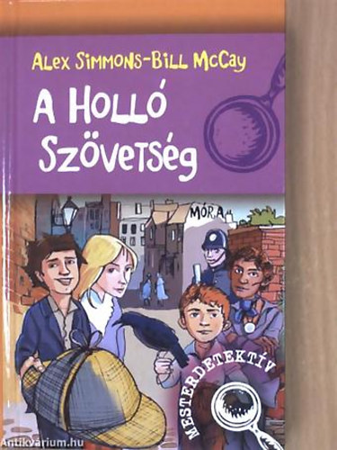 Alex Simmons - Bill McCay - A holl szvetsg - Sorozatcm:Mesterdetektv