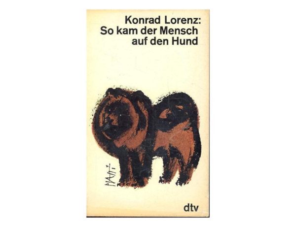 Konrad Lorenz - So kam der Mensch auf den Hund