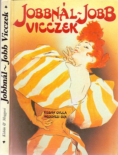 Kisb�n Gyula-Meggyesi �va  (�ssze�ll�totta) - Jobbn�l-jobb vicczek - V�logat�s a sz�zadfordul� humor�b�l