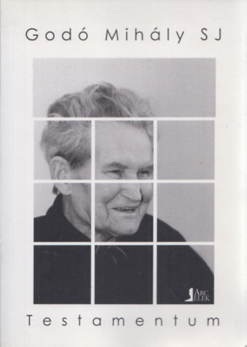 Godó Mihály - Önéletrajz - testamentum