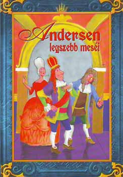 Hans Christian Andresen - Andersen legszebb mesi