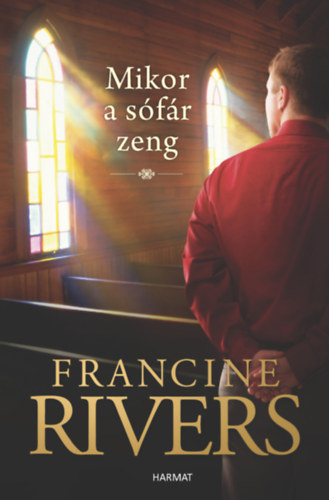 Francine Rivers - Mikor a s�f�r zeng