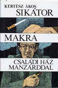 Kertsz kos - Siktor-Makra-Csaldi hz manzrddal