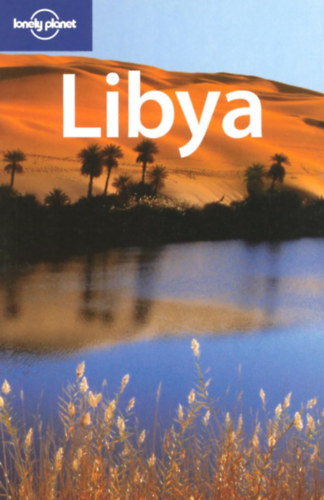 Anthony Ham - Libya (lonely planet)