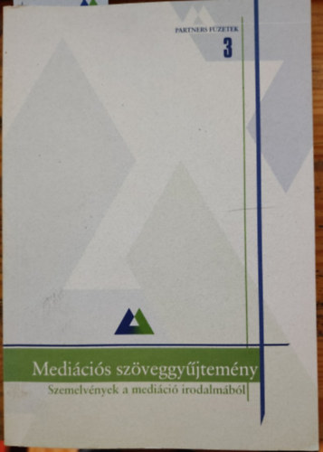 Robert A. DeMayo-Richard D. Mathis-Suzanne J. Schmitz-Geo-Steve Hollis--Richard M. Hessler-ffrey J. Favaloro-Cherie Crowe-Desmond Ellis-Laurie Wright - Medicis szveggyjtemny- szemelvnyek a medici irodalmbl - Partners Fzetek 3