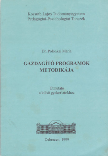 Dr. Polonkai Mária - Gazdagító programok metodikája