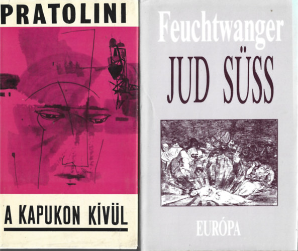 2 db knyv,  Pratolini: A kapukon kvl, Feuchtwanger: Jud Sss