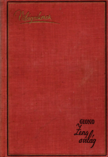 Jean Giono - Zeng a vil�g