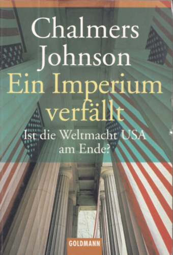 Chalmers Johnson - Ein Imperium verfllt