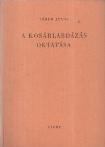 Pder Jnos - A kosrlabdzs oktatsa