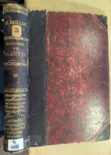 H. Baillon - Histoire des plantes Mnispermaces, Berbridaces, Nympheaces... III. (francia nyelv nvnyi szakknyv) (1872)