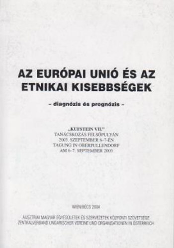 Benyk Mria /szerk./ - Az Eurpai Uni s az etnikai kisebbsgek. Diagnzis s prognzis.