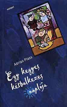 Adrian Plass - Egy kegyes ktbalkezes naplja