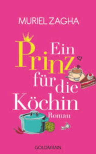 Muriel Zagha - Ein Prinz f�r die K�chin: