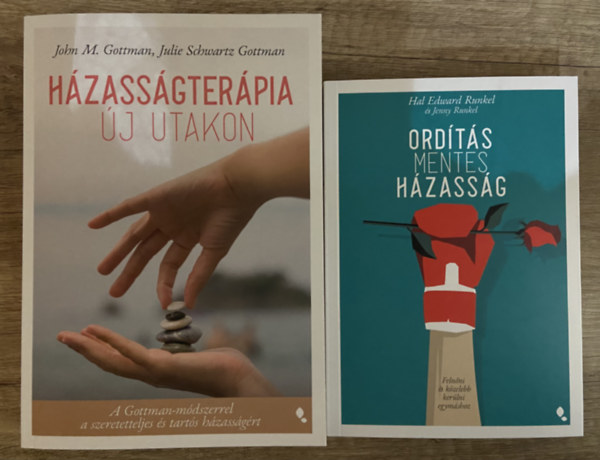 Julie Schwartz Gottman, Hal Edward Runkel, Jenny Runkel John M. Gottman - 2 db k�nyv a szeretetteljes �s tart�s h�zass�g�rt - H�zass�gter�pia �j utakon, Ord�t�smentes h�zass�g