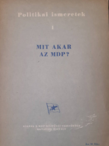 Mit akar az MDP? - Politikai ismeretek I.