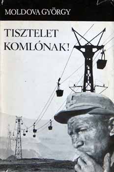 Moldova Gy�rgy - Tisztelet Koml�nak!