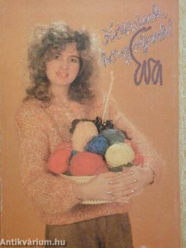 Gyulai Ir�n  (szerz�), R�th Gyul�n� (szerz�), Simon Mara (szerz�), Kov�cs Margit (szerk.) B�rd K�rolyn� (szerz�) - K�ss�nk, horgoljunk