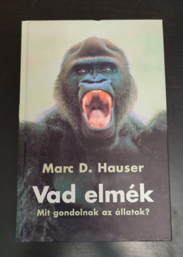 Garai Attila  Marc D. Hauser (szerk.), Kllai Tibor (ford.), Ted Dewan (ill.) - Vad elmk - Mit gondolnak az llatok? (What Animals Really Think) - Ted Dewan rajzaival