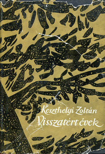 Keszthelyi Zolt�n - Visszat�rt �vek