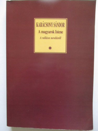Kar�csony S�ndor - A magyarok istene