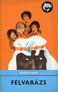 Edward Eager - F�lvar�zs