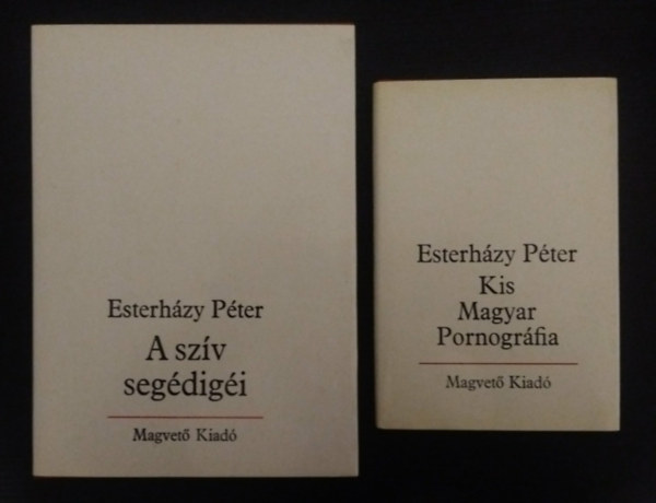 Esterh�zy P�ter - 2db Esterh�zy P�ter k�nyv : Kis Magyar Pornogr�fia  + A sz�v seg�dig�i (Bevezet�s a sz�pirodalomba sorozat)