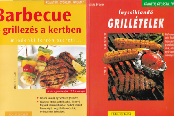 Antje Grner, Anette Heisch - 2 db Szakcsknyv: Barbecue-grillezs a kertben, nycsikland grilltelek