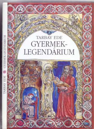 Tarbay Ede - Gyermek-legend�rium (J�zsa P�l illusztr�ci�ival)