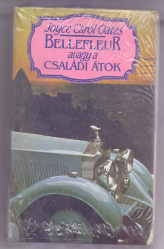 Joyce Carol Oates - Bellefleur avagy a csal�di �tok I-II.