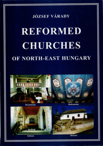 J�zsef V�rady - Reformed Churches of North-East Hungary