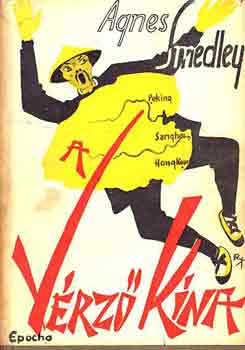 Agnes Smedly - A v�rz� K�na