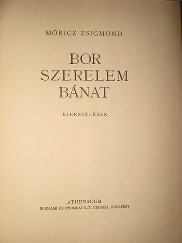 M�ricz Zsigmond - Bor, szerelem, b�nat