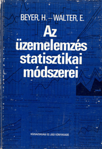 H. Beyer - E. Walter - Az zemelemzs statisztikai mdszerei