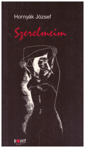 Hornyák József - Szerelmeim