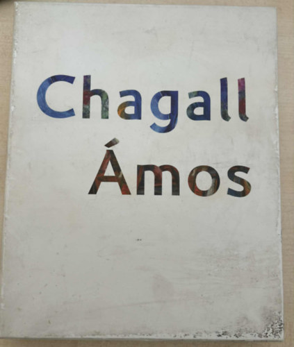 mos Imre - Chagall I-II. (A "magyar Chagall"- A hbor rvnyben 1937-1944 + Hbor s bke kztt)- magyar-angol nyelv