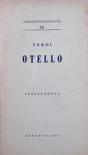 Giuseppe Verdi - Otello (Operszvegknyvek 18.)