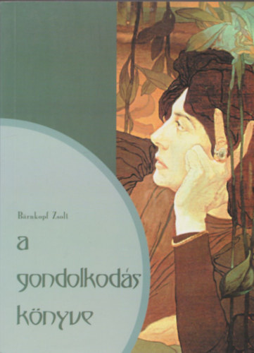 Barnkopf Zsolt - A gondolkods knyve (dediklt)