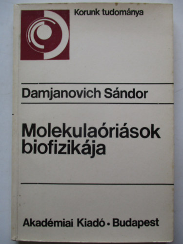 Damjanovich Sndor - Molekularisok biofizikja
