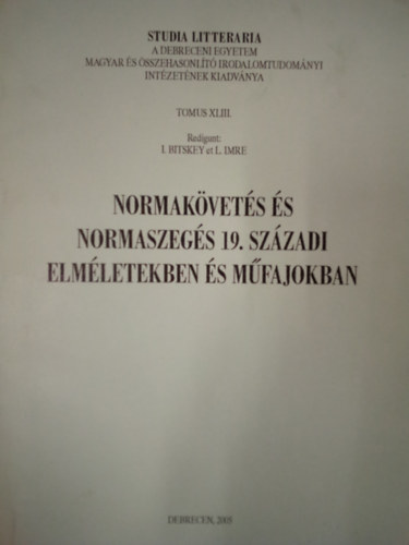 Dr. Imre Lszl-Gnczy Monika Bitskey Istvn - Normakvets s normaszegs 19. szzadi elmletekben s mfajokban