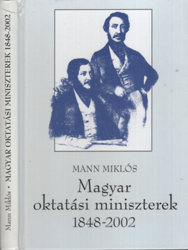 Mann Mikls - Magyar oktatsi miniszterek 1848-2002