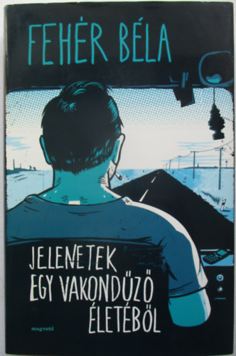 Feh�r B�la - Jelenetek egy vakond�z� �let�b�l