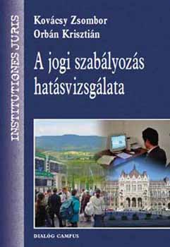 Orbn; Kovcsy Zsombor - A jogi szablyozs hatsvizsglata